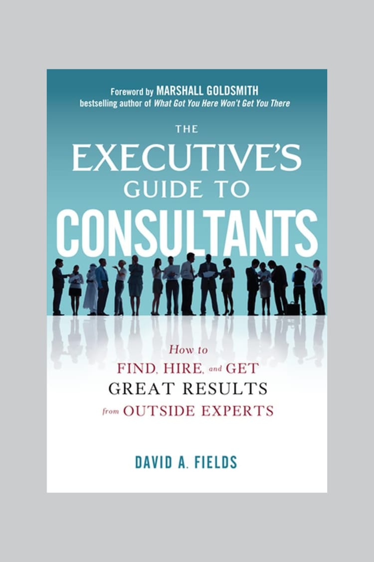 The Executive's Guide To Consultants
